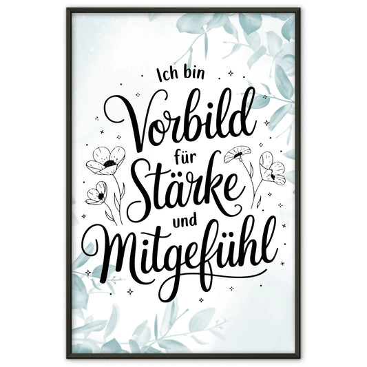 Affirmationsposter Ich bin ein Vorbild für Liebe und Stärke positiv