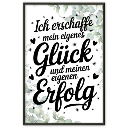 Affirmations Poster Ich erschaffe dein Glück und Erfolg