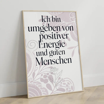 Affirmationsposter Ich bin umgeben von positiver Energie positiv