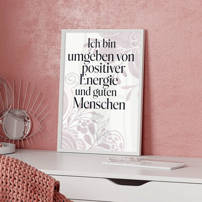 Affirmationsposter Ich bin umgeben von positiver Energie positiv
