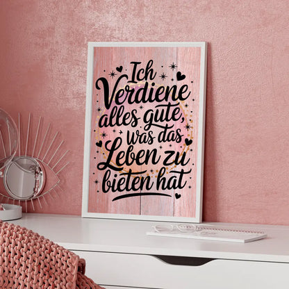 Affirmations Poster Ich verdiene alles Gute fürs Leben