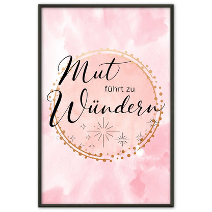 Affirmations Poster Mut führt zu Wundern für persönliche Geschenkidee
