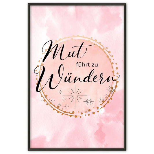Affirmations Poster Mut führt zu Wundern für persönliche Geschenkidee