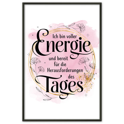 Affirmationsposter Ich bin voller Energie positiv gestalten Wandbild
