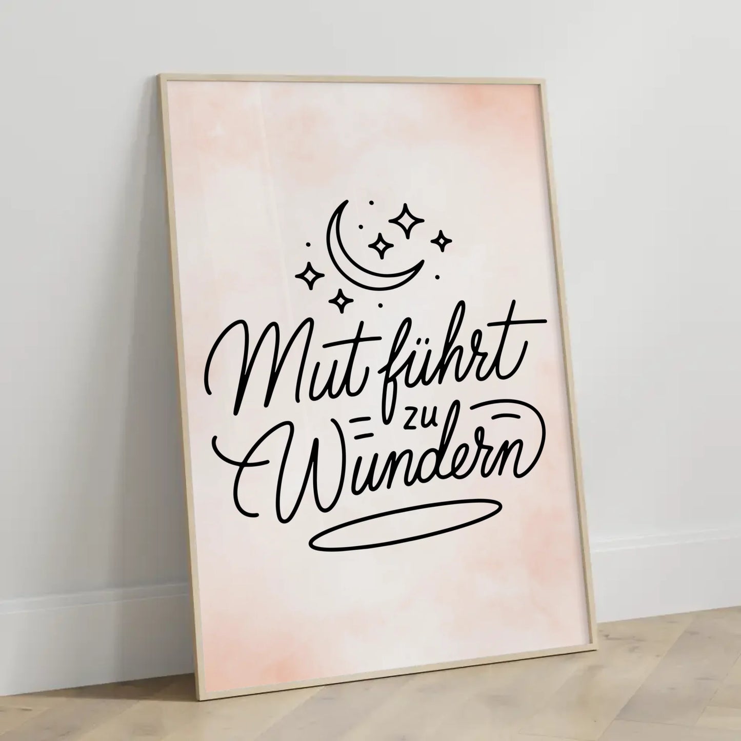 Affirmations Poster Mut führt zu Wundern für dein Zuhause Wandbild