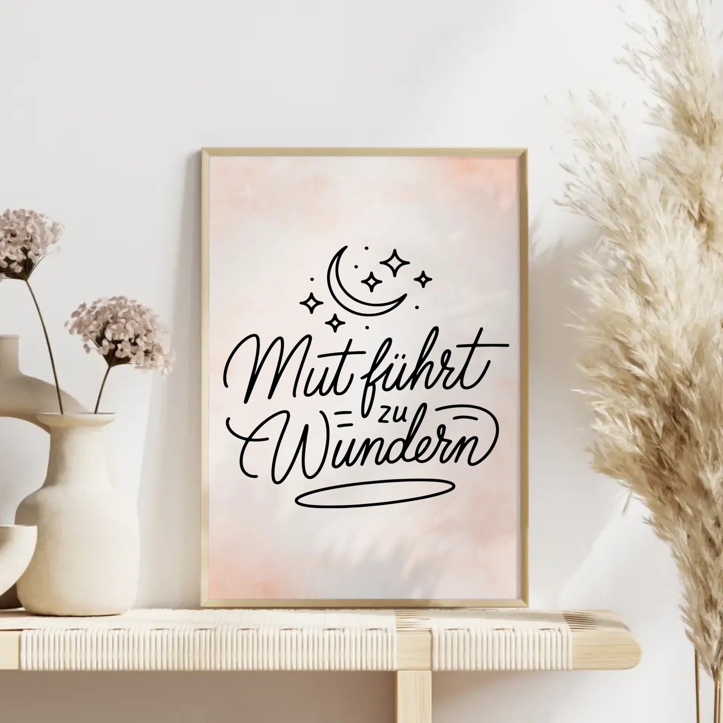Affirmations Poster Mut führt zu Wundern für dein Zuhause Wandbild