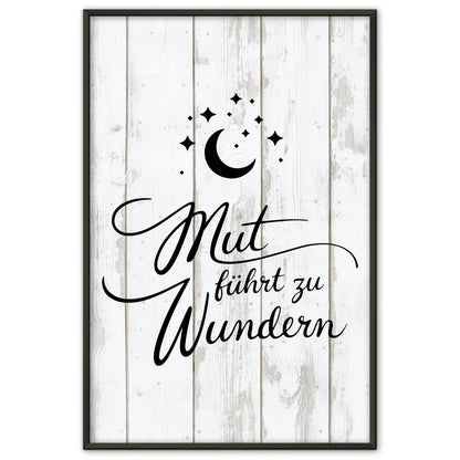 Affirmations Poster Mut führt zu Wundern für dich gestalten