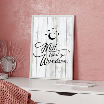 Affirmations Poster Mut führt zu Wundern für dich gestalten