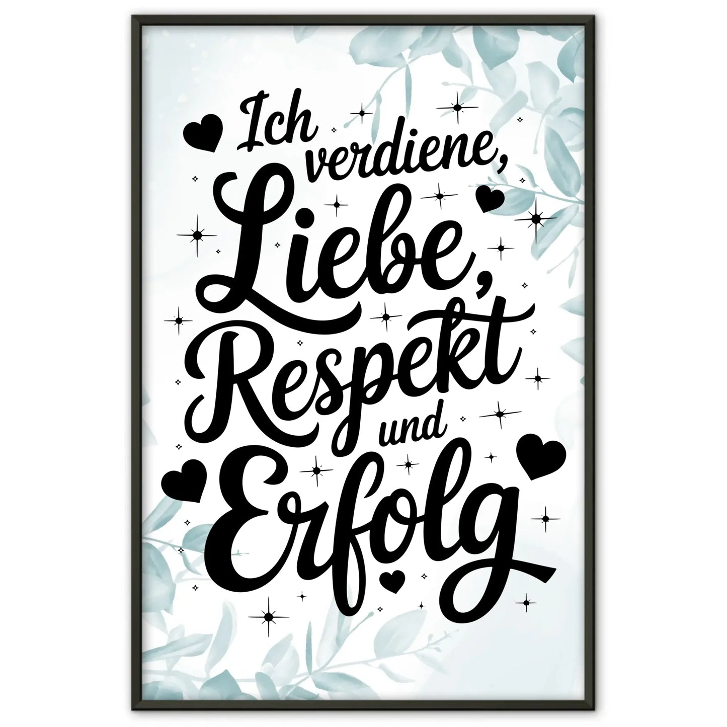 Affirmations Poster Ich verdiene Liebe Respekt und Erfolg