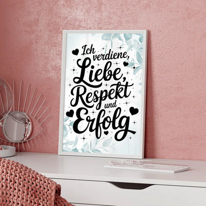 Affirmations Poster Ich verdiene Liebe Respekt und Erfolg