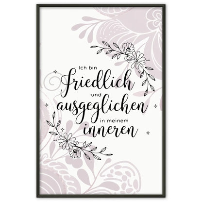 Affirmations Poster Ich bin friedlich und ausgeglichen Inneres