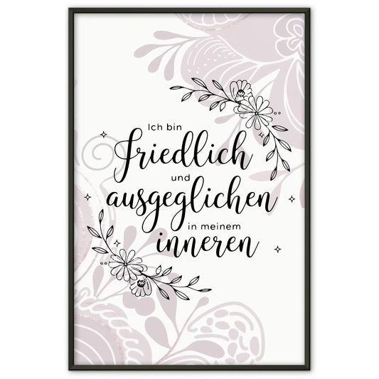 Affirmations Poster Ich bin friedlich und ausgeglichen Inneres