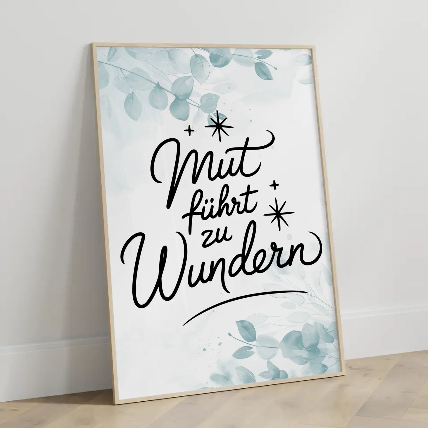Affirmations Poster Mut führt zu Wundern für dein Zuhause