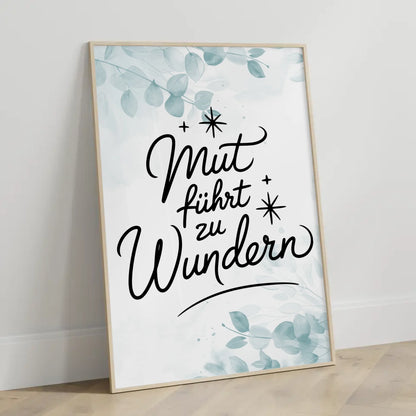 Affirmations Poster Mut führt zu Wundern für dein Zuhause