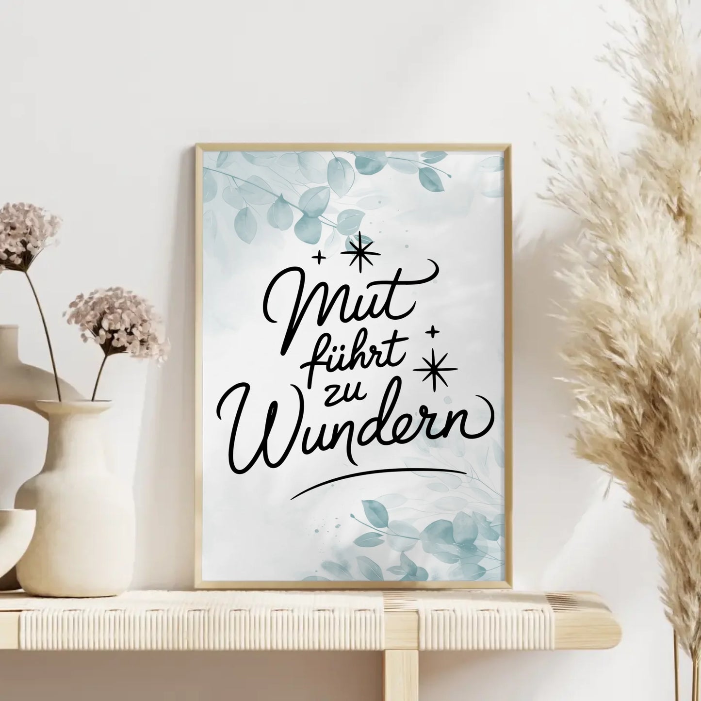 Affirmations Poster Mut führt zu Wundern für dein Zuhause