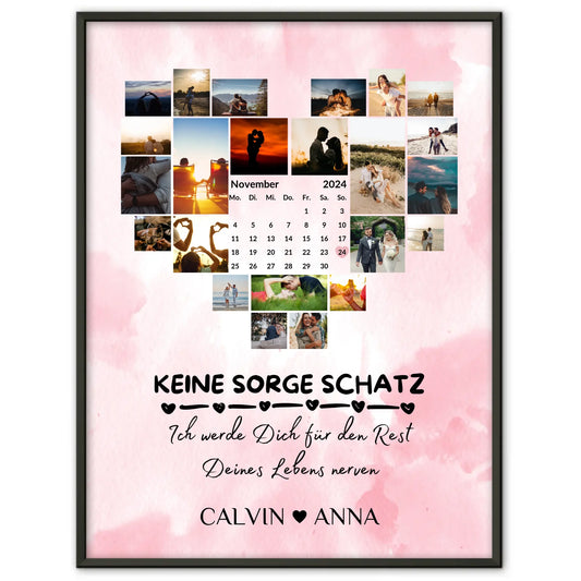 Liebesposter Fotocollage Keine Sorge Schatz Ich Werde Dich Ewig Nerven