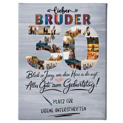 Personalisierte Fotoleinwand mit Unterschriften Bruder 30 Geburtstag Fotos Bleib Jung