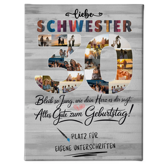 Personalisierte Fotoleinwand mit Unterschriften Schwester 30 Geburtstag Fotos Bleib Jung
