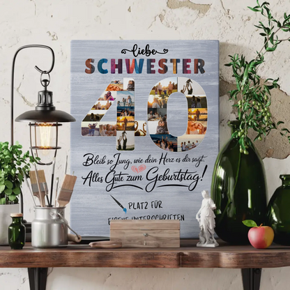 Personalisierte Fotoleinwand mit Unterschriften Schwester 40 Geburtstag Fotos Bleib Jung