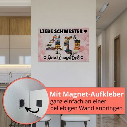 Magnetisches Fotoboard mit Unterschriften 40 Geburtstag Schwester