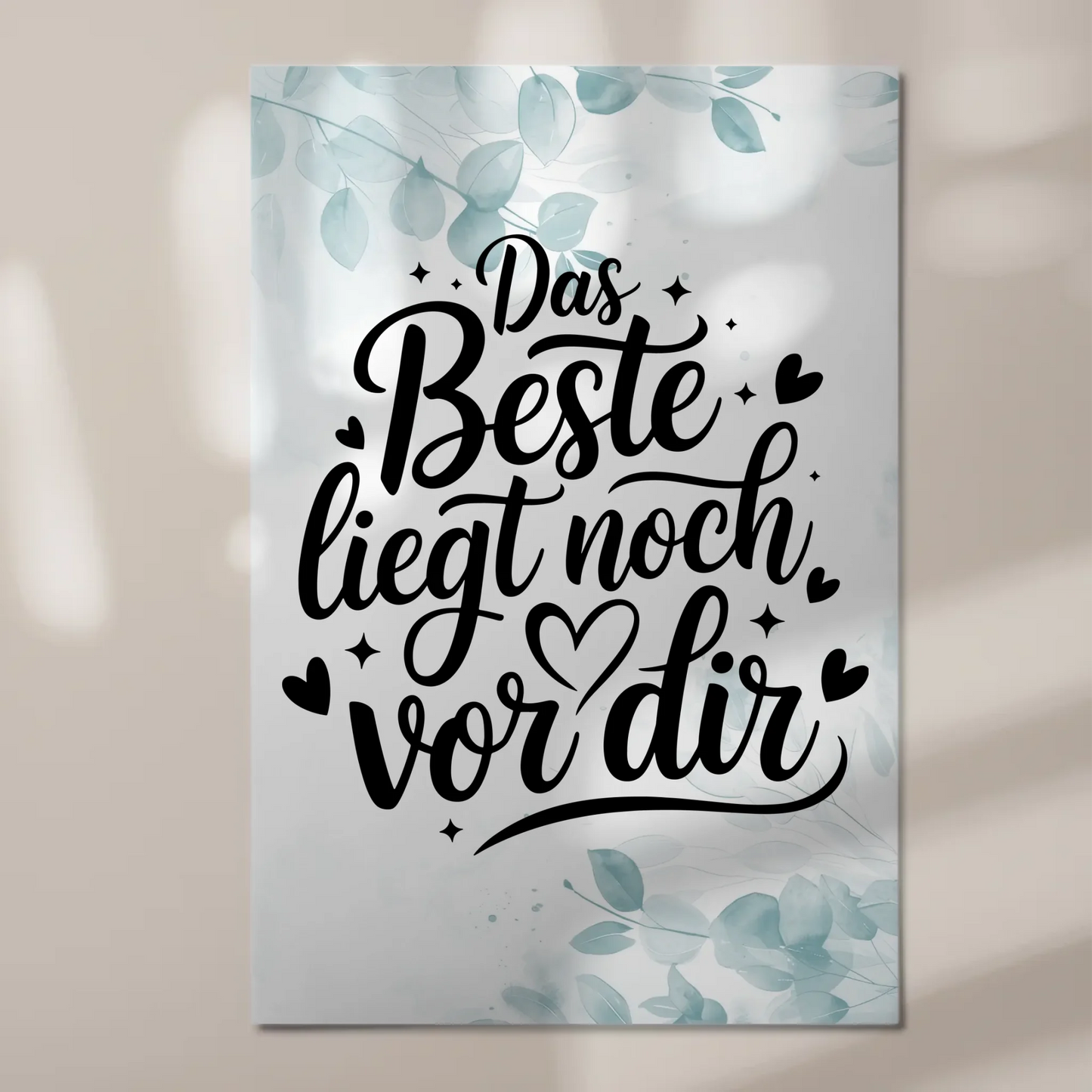 Magnet Poster Spruch Das Beste liegt noch vor dir