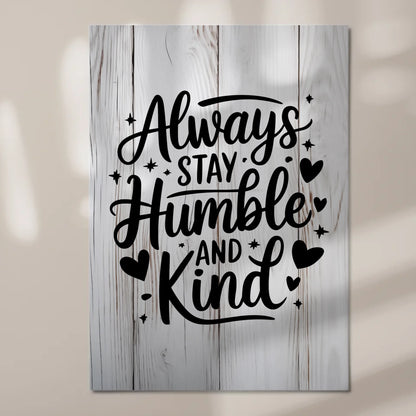 Sprüche Poster Magentisch Always Stay Humble and Kind
