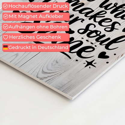 Magnet Poster mit Spruch Do what makes your soul shine