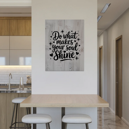 Magnet Poster mit Spruch Do what makes your soul shine