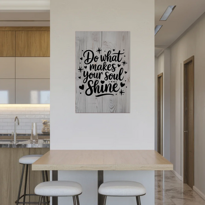 Magnet Poster mit Spruch Do what makes your soul shine