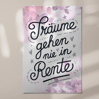 Magnet Poster Spruch Träume gehen nie in Rente