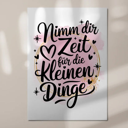 Sprüche Poster Magentisch Nimm dir Zeit für kleine Dinge