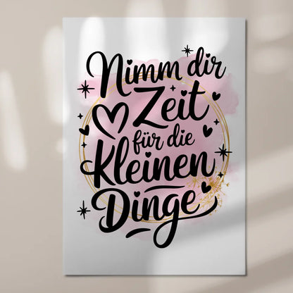 Sprüche Poster Magentisch Nimm dir Zeit für kleine Dinge