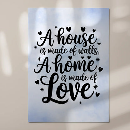 Magnet Poster mit Spruch A House is Made of Love