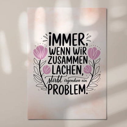 Spruch Fotoboard Magnet Wandbild Immer Lachen Problem