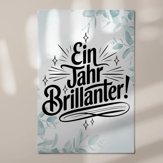 Magnet Poster mit Spruch - Ein Jahr brillanter Geschenk
