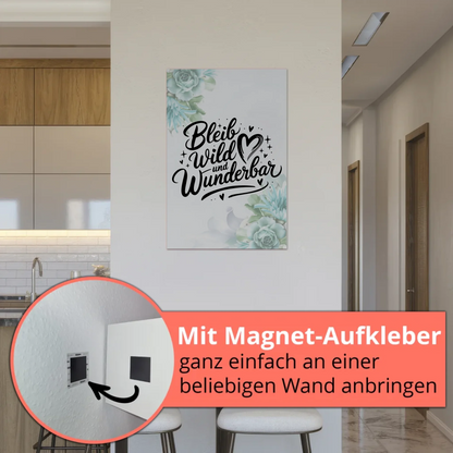 Magnet Poster Spruch Bleib wild und wunderbar Geschenk