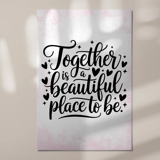 Spruch Fotoboard Magnet Wandbild Together is a Beautiful Place