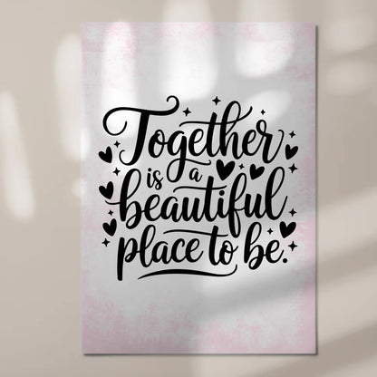 Spruch Fotoboard Magnet Wandbild Together is a Beautiful Place