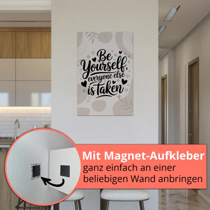 Sprüche Poster Magentisch - Be yourself everyone else is taken