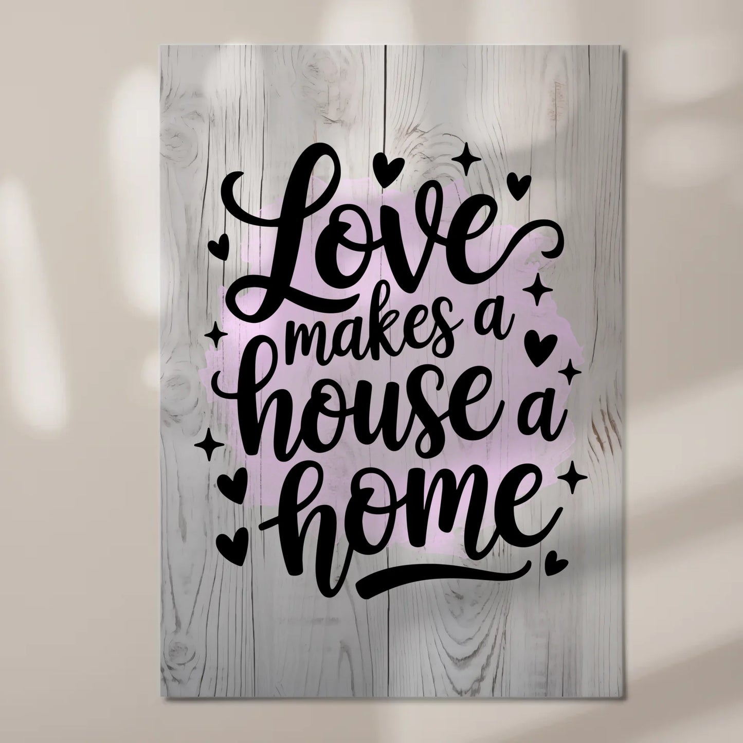 Sprüche Poster Magentisch Love Makes a House Home
