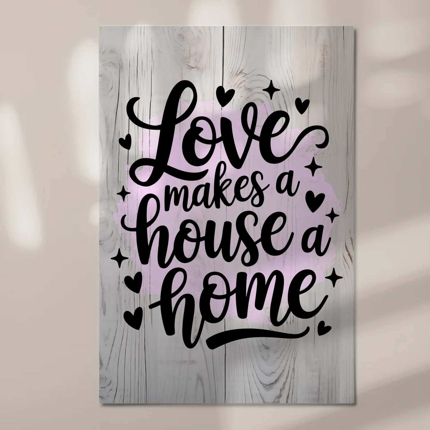 Sprüche Poster Magentisch Love Makes a House Home