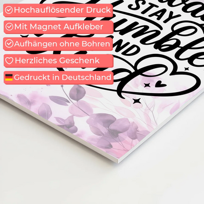 Magnet Poster mit Spruch Always Stay Humble and Kind