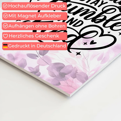Magnet Poster mit Spruch Always Stay Humble and Kind