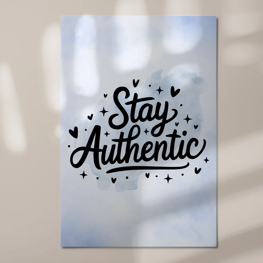 Sprüche Poster Magentisch Stay Authentic Geschenkideen