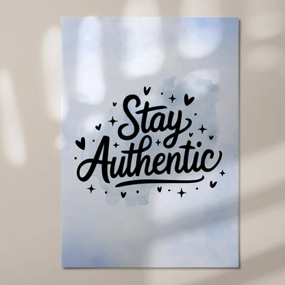 Sprüche Poster Magentisch Stay Authentic Geschenkideen