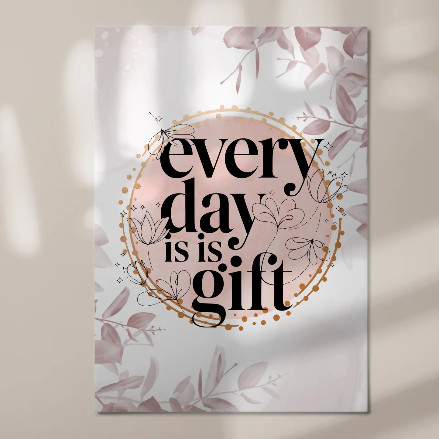Spruch Fotoboard Magnet Wandbild Every Day is a Gift