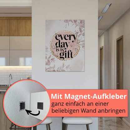 Spruch Fotoboard Magnet Wandbild Every Day is a Gift