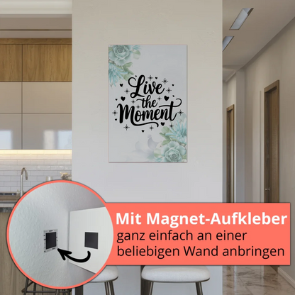 Magnet Poster mit Spruch Live the Moment personalisiert