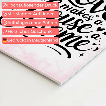 Magnet Poster Spruch Love Makes a House a Home