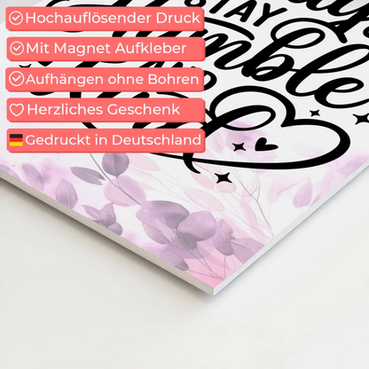 Magnet Poster mit Spruch Always Stay Humble and Kind